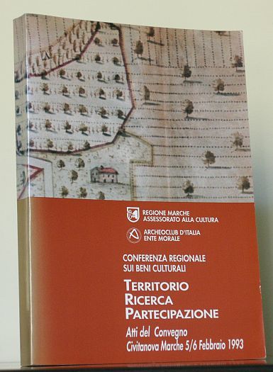 Conferenza Regionale sui Beni Culturali. Territorio Ricerca Partecipazione. Atti del …