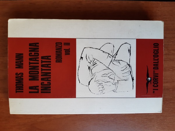 La montagna incantata. Romanzo. Vol. II.