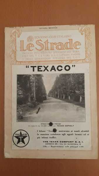 Le Strade. Organo dell'Istituto Sperimentale Stradale del T.C.I. (Fondazione Puricelli) …