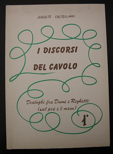 I discorsi del cavolo 1?. Dialoghi fra Dum? e Righett? …