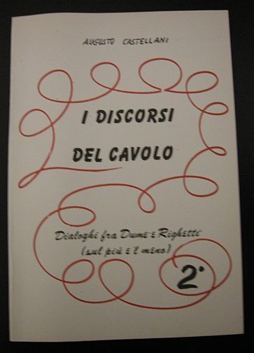 I discorsi del cavolo 2?. Dialoghi fra Dum? e Righett? …