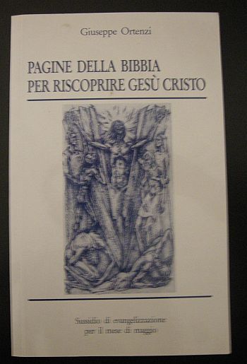 Pagine della Bibbia per riscoprire Ges? Cristo. Sussidio di evangelizzazione …