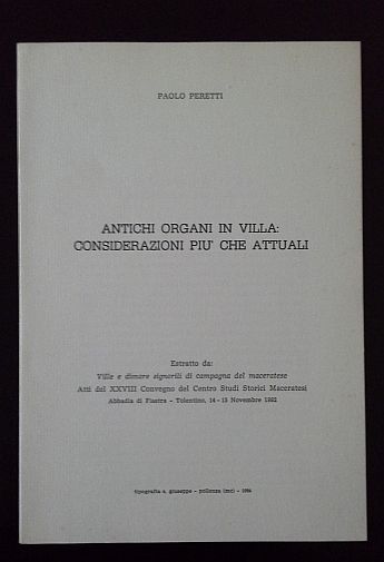 Antichi organi in villa: considerazioni pi? che attuali.