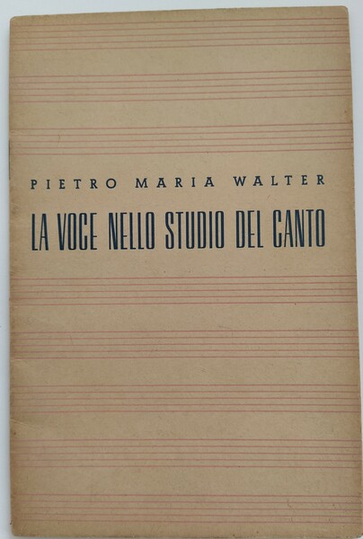 La voce nello studio del canto. Compendio pratico dell'organo vocale.