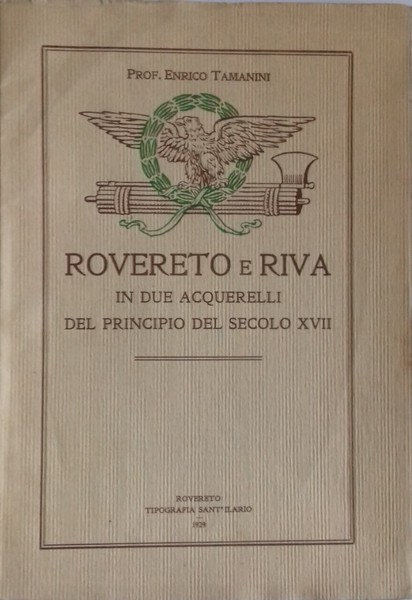 Rovereto e Riva in due acquerelli del principio del secolo …