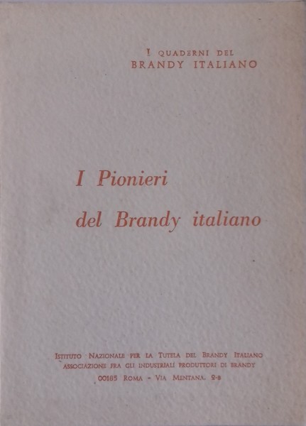 I quaderni del Brandy Italiano: I Pionieri del Brandy italiano