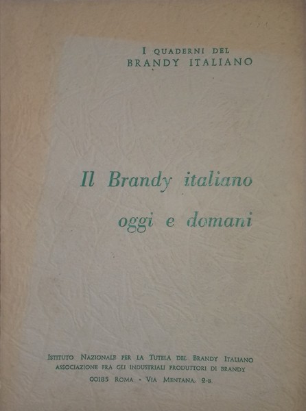 I quaderni del Brandy Italiano: Il Brandy italiano oggi e …