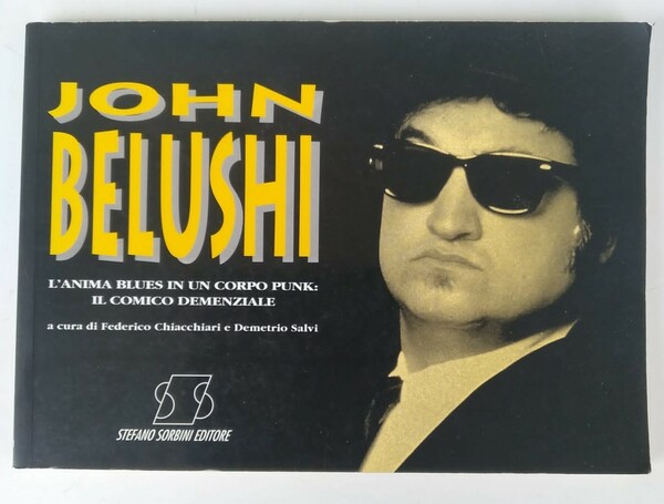 John Belushi. L'anima Blues in un corpo Punk: il comico …