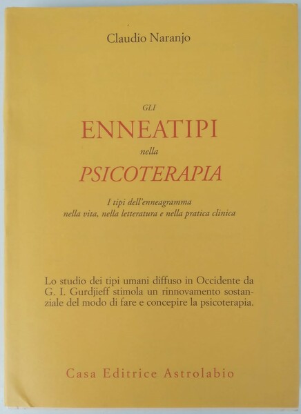 Gli enneatipi nella psicoterapia. I tipi dell'enneagramma nella vita, nella …