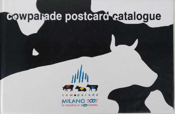 Cowparade postcard catalogue. La mandria in movimento