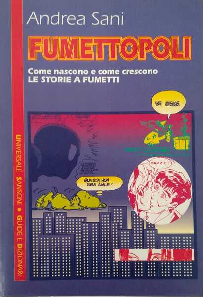 Fumettopoli. Come nascono e come crescono le storie a fumetti