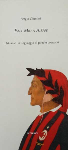 Pape Milan Aleppe. Il Milan è un linguaggio di poeti …