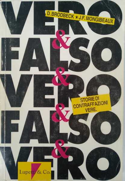 Vero & Falso. Storie di contraffazioni vere.