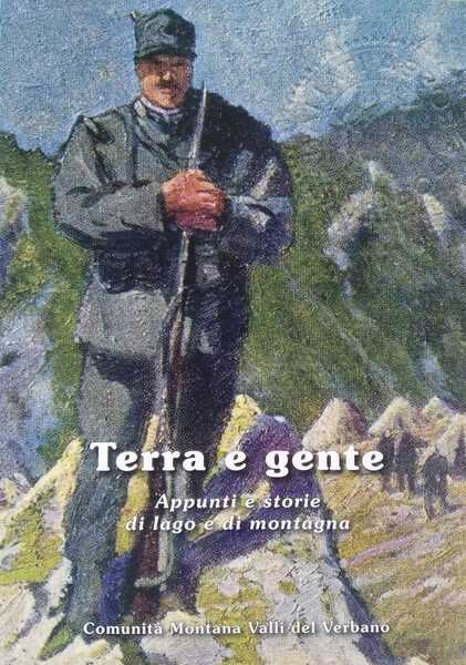 Terra e gente. Appunti e storie di lago e di …