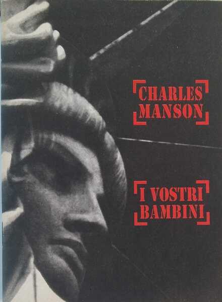 Charles Manson. I vostri bambini