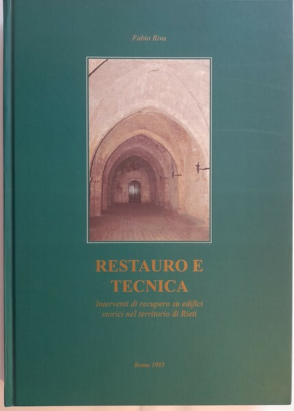 Restauro e tecnica. Interventi di recupero su edifici storici nel …