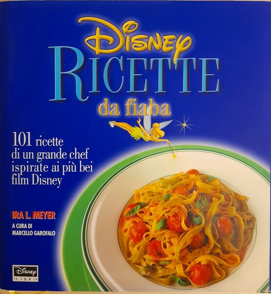 Ricette da fiaba. 101 ricette di un grande chef ispirate …