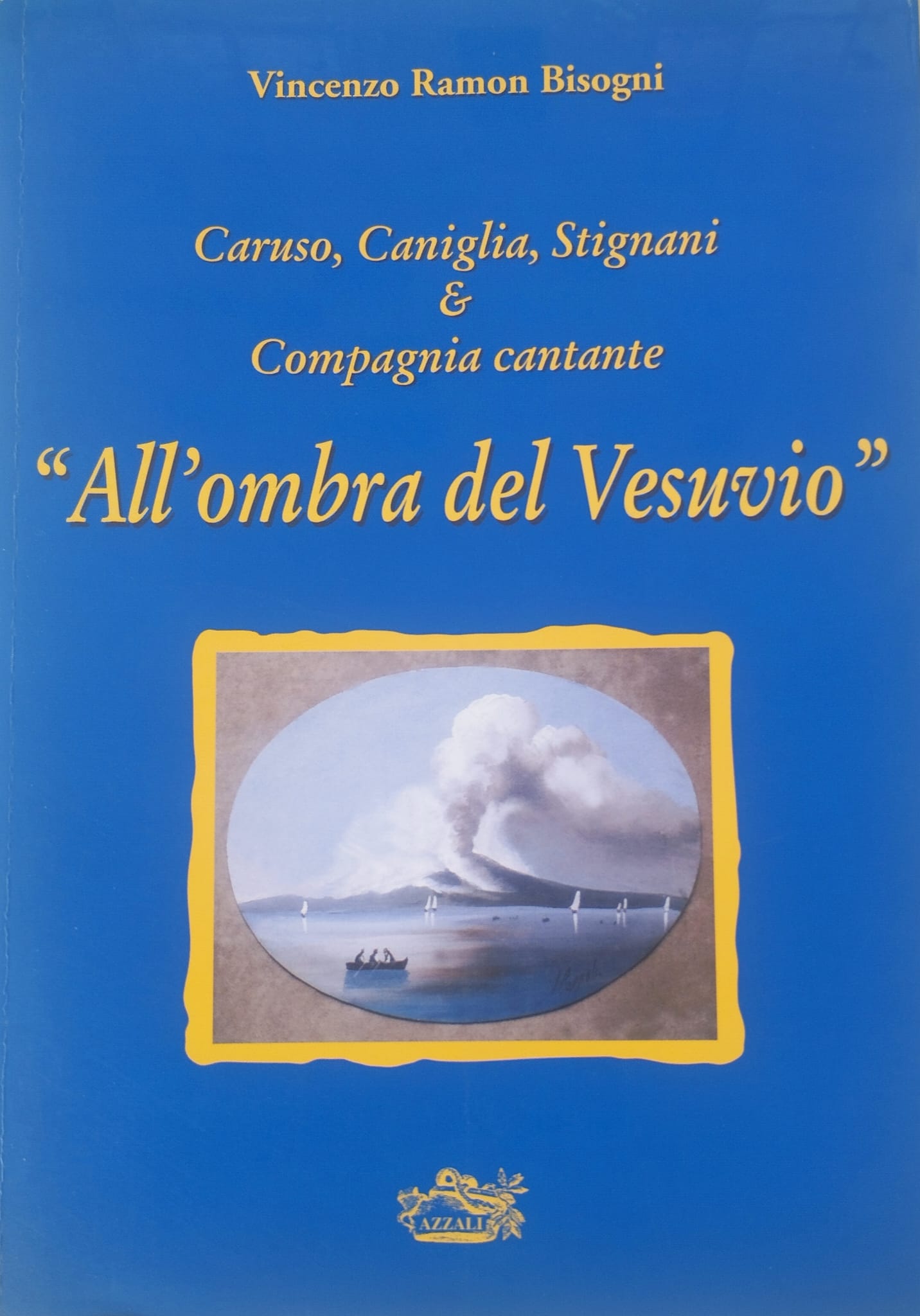 Caruso, Caniglia, Stignani & Compagnia cantante. “All’ombra del Vesuvio”