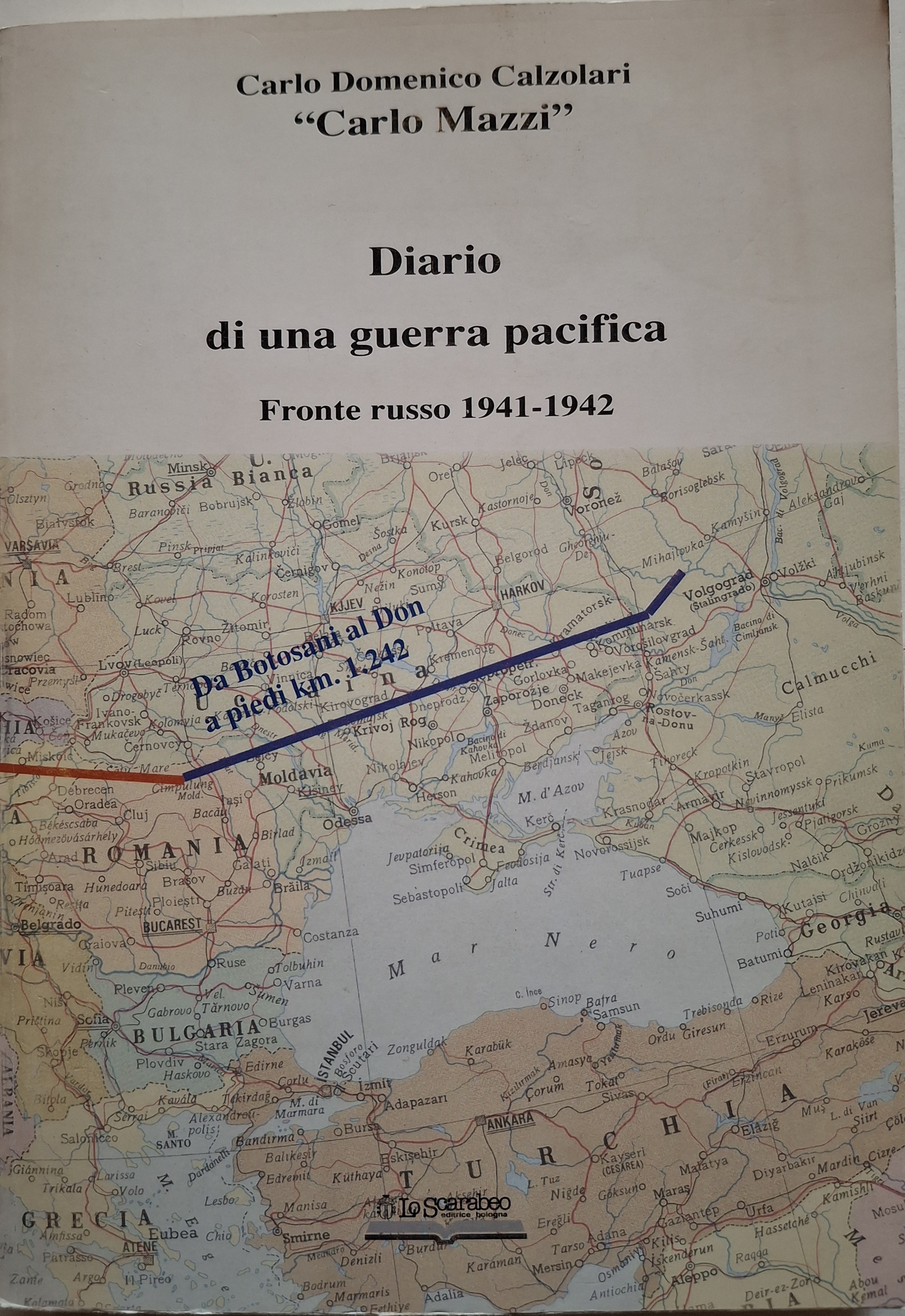 Diario di una guerra pacifica. Fronte russo 1941 – 1942