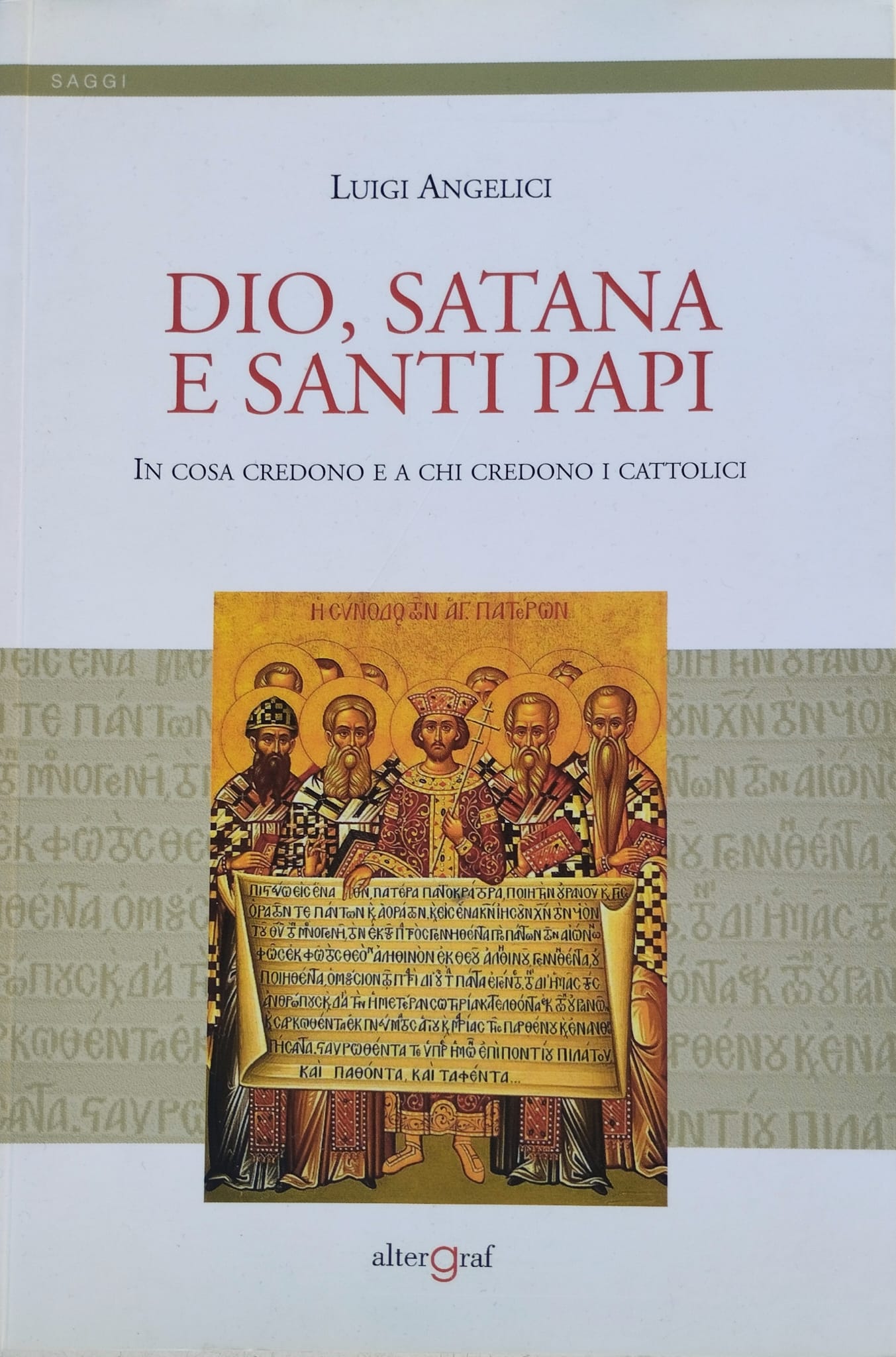 Dio, Satana e Santi Papi. In cosa credono e a …