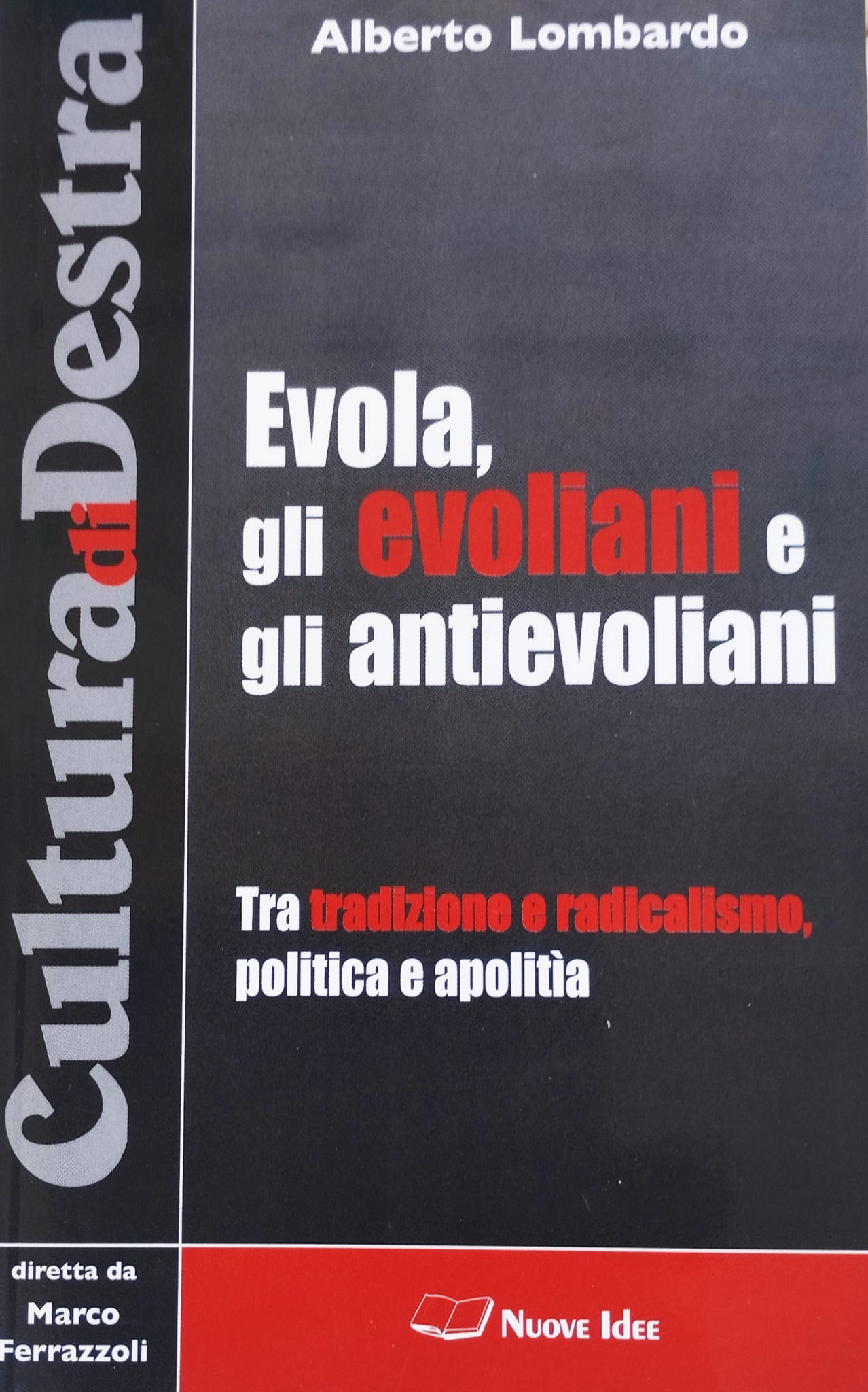 Evola, gli evoliani e gli antievoliani. Tra tradizione e radicalismo …