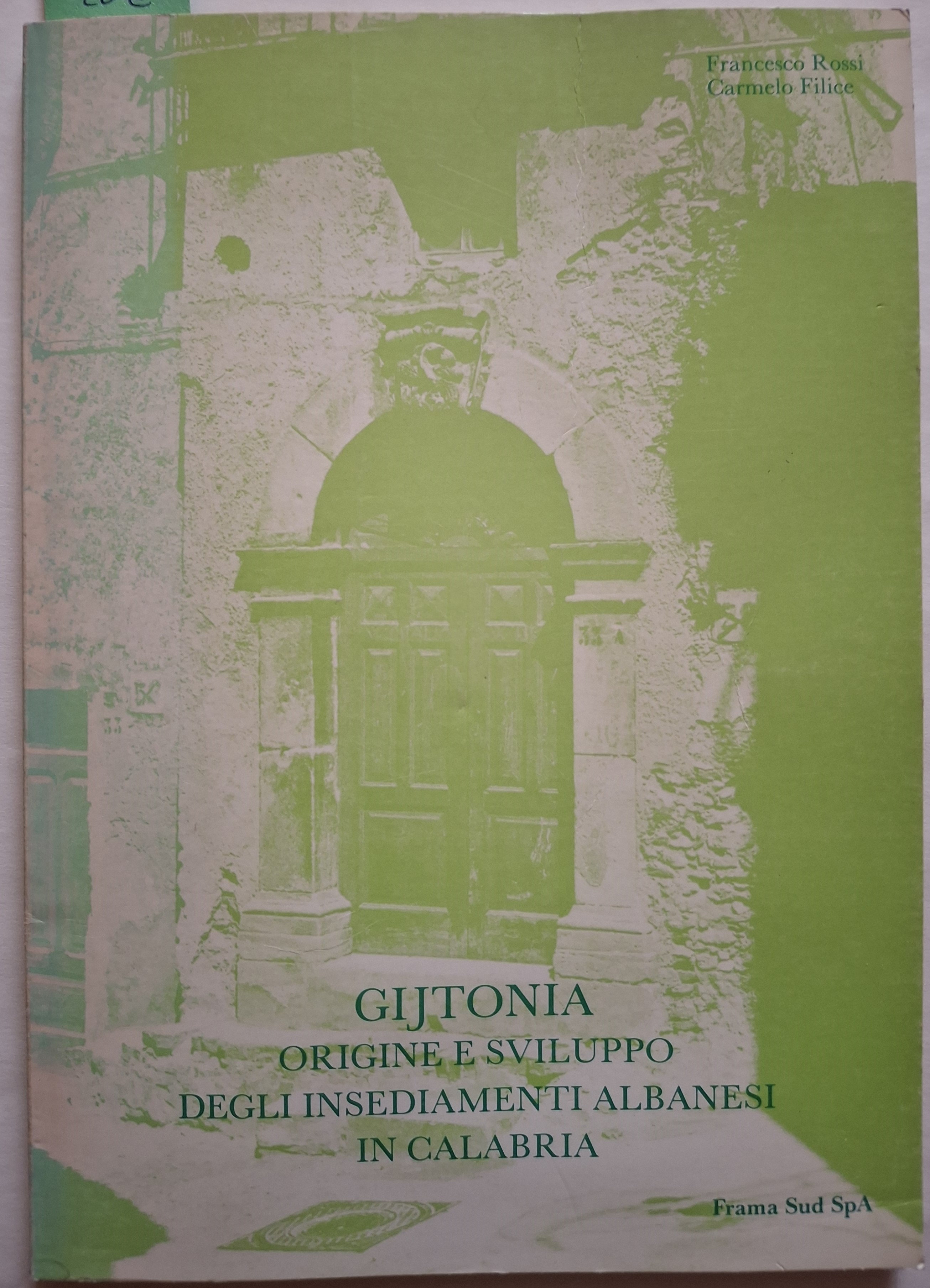 Gijtonia. Origine e sviluppo degli insediamenti albanesi in Calabria