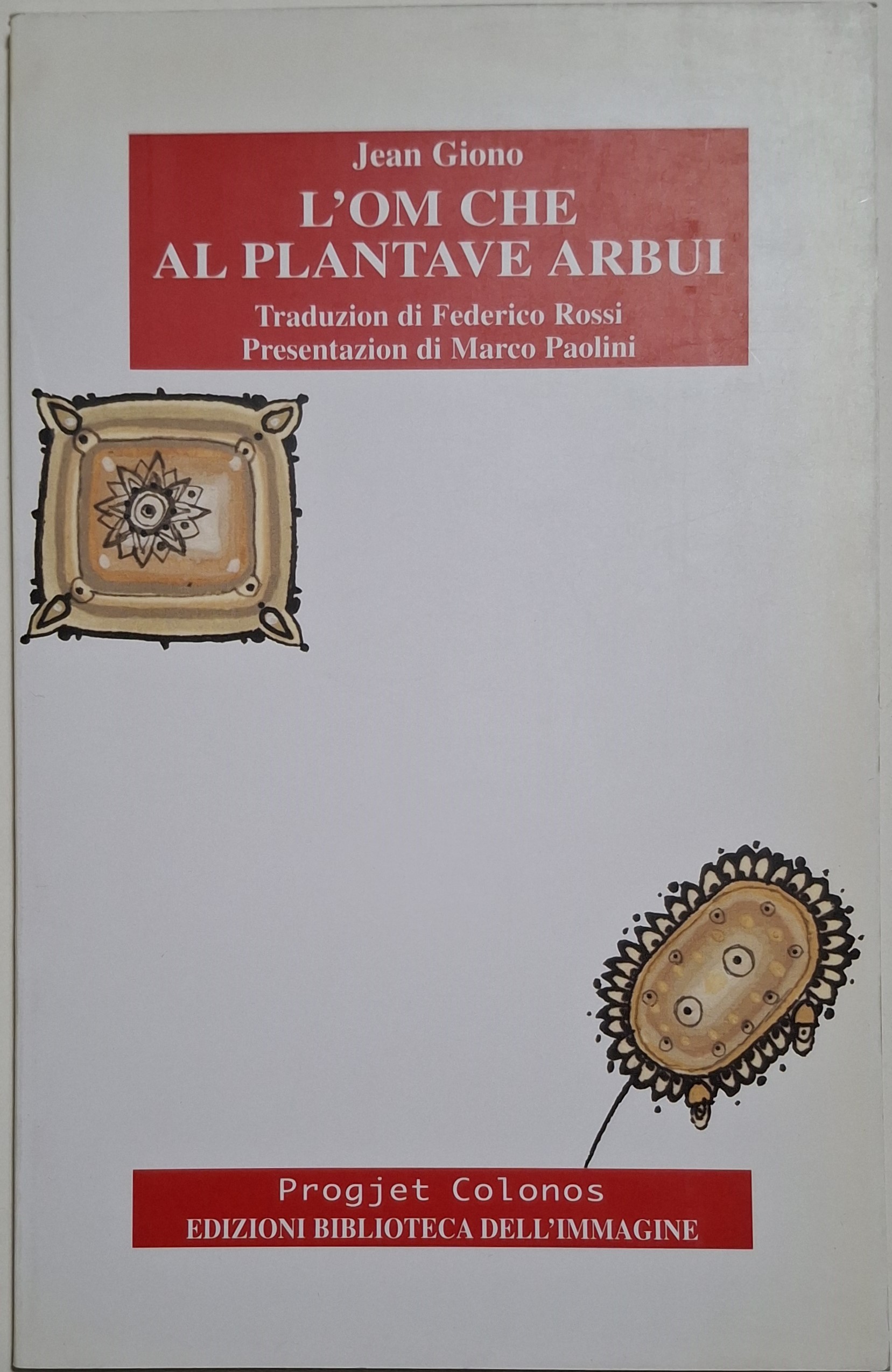 L’om che al plantave arbui