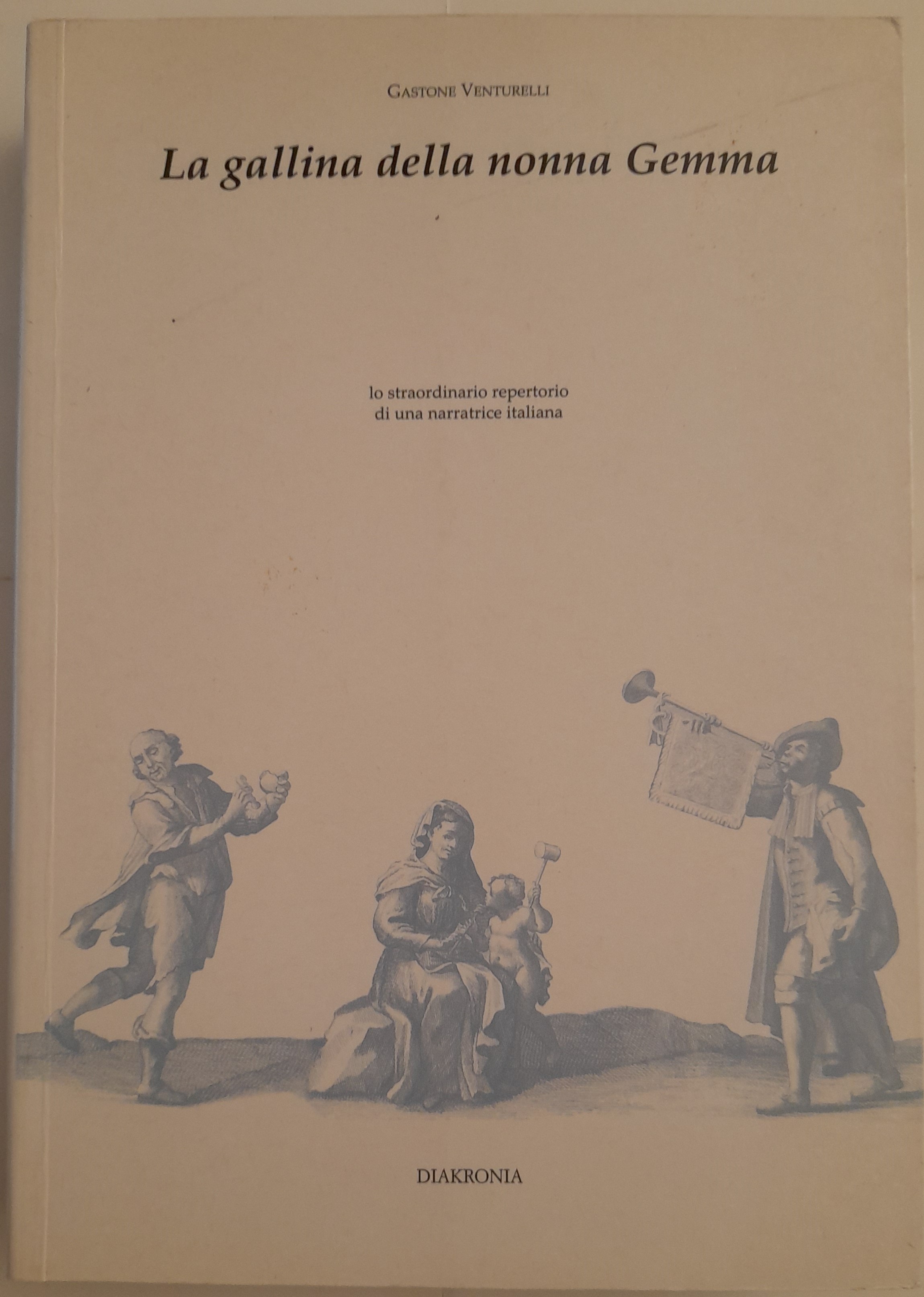 La gallina della nonna Gemma. Lo straordinario repertorio di una …
