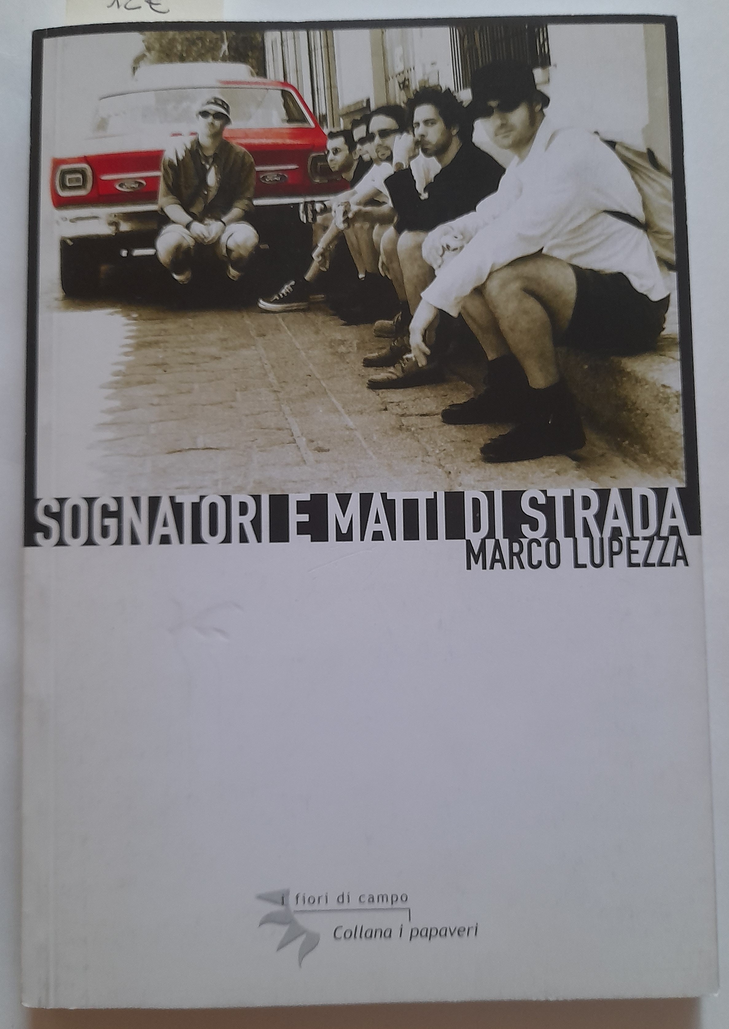 Sognatori e matti di strada