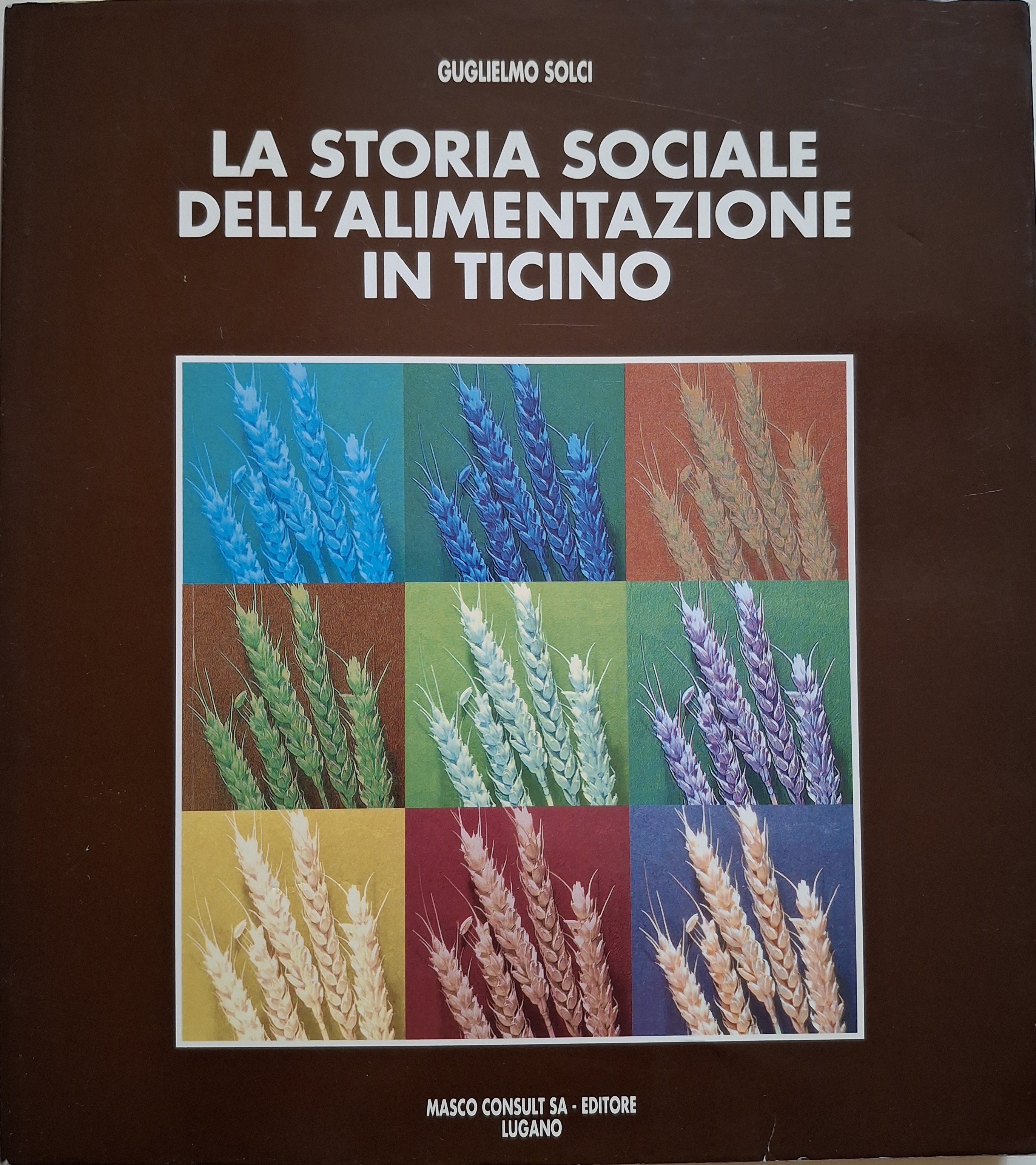Storia sociale dell’alimentazione nelle terre ticinesi dai galli ad oggi
