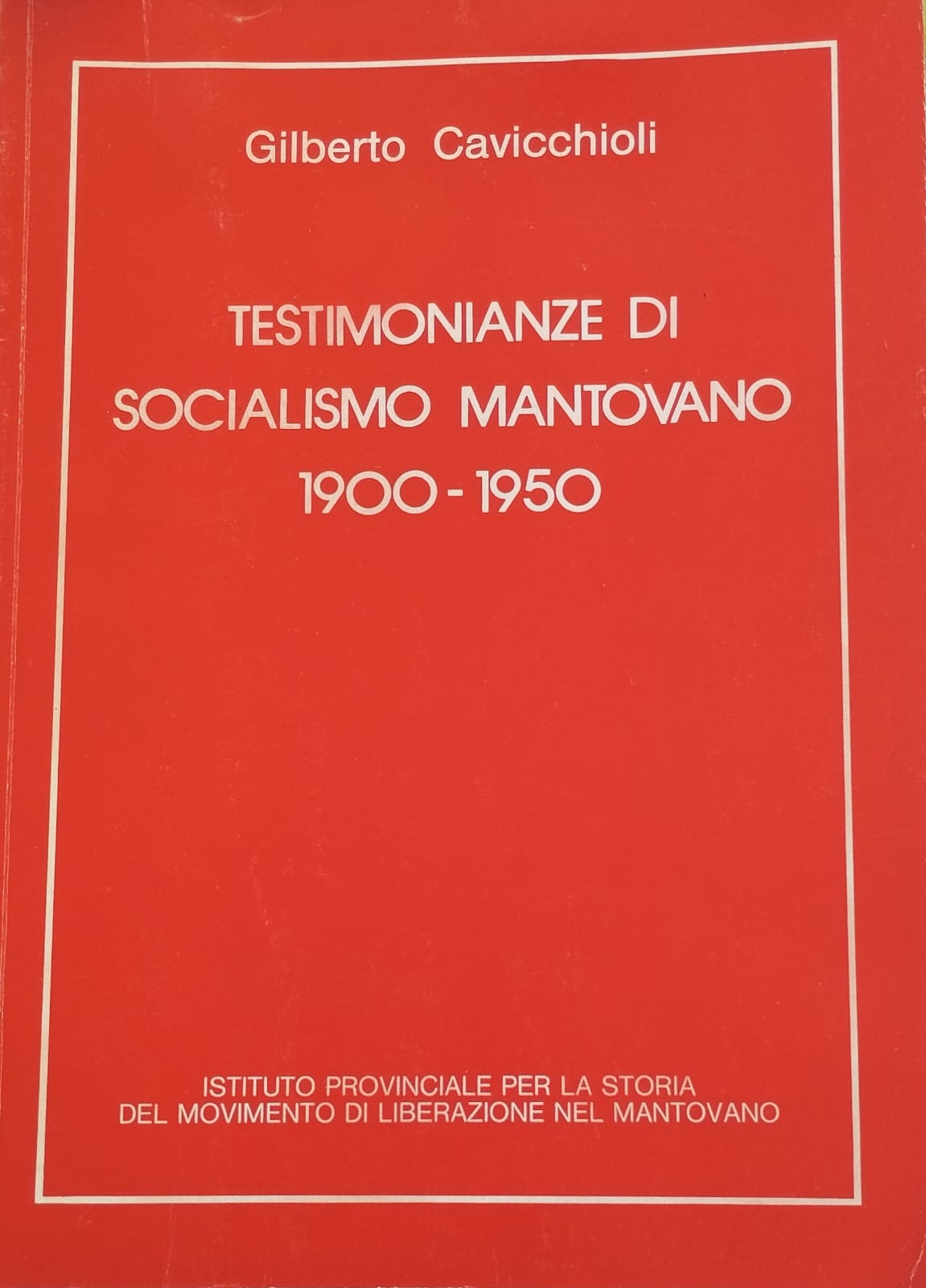 Testimonianze di socialismo mantovano 1900 – 1950