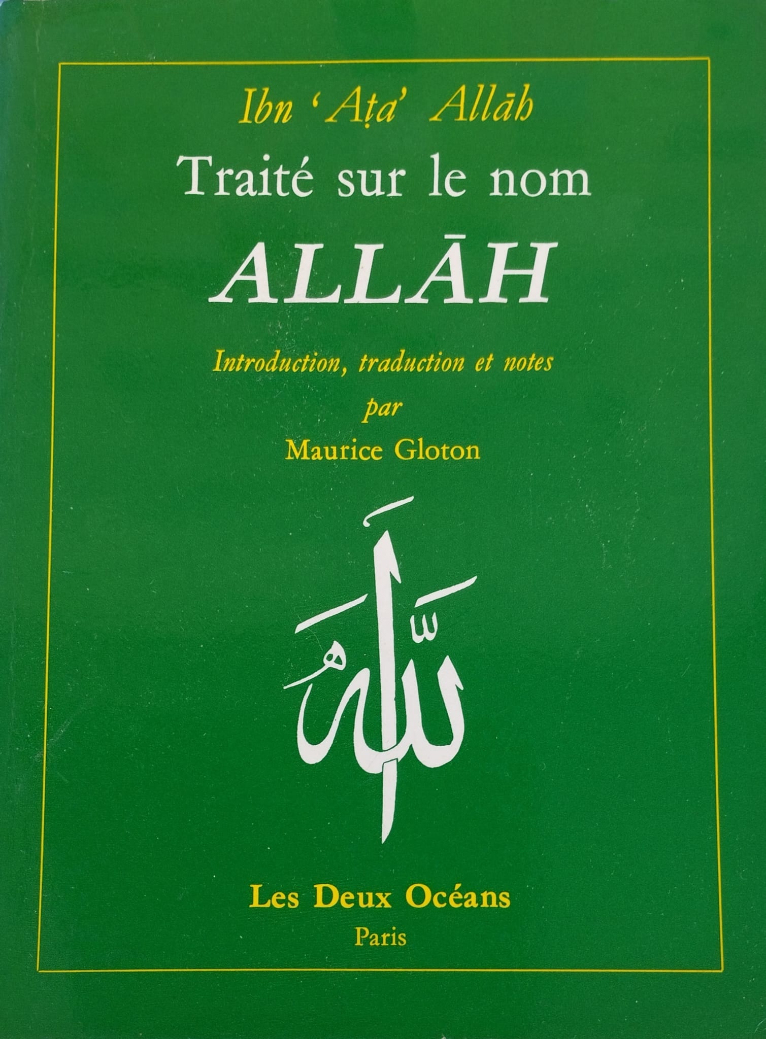 Traité sur le nom Allah. Introduction, traduction et notes par …