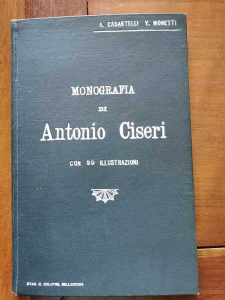 Monografia di Antonio Ciseri.