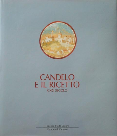 Candelo e il Ricetto X-XIX secolo