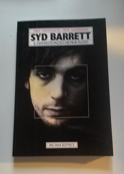 Syd Barrett Il diamante pazzo dei Pink Floyd