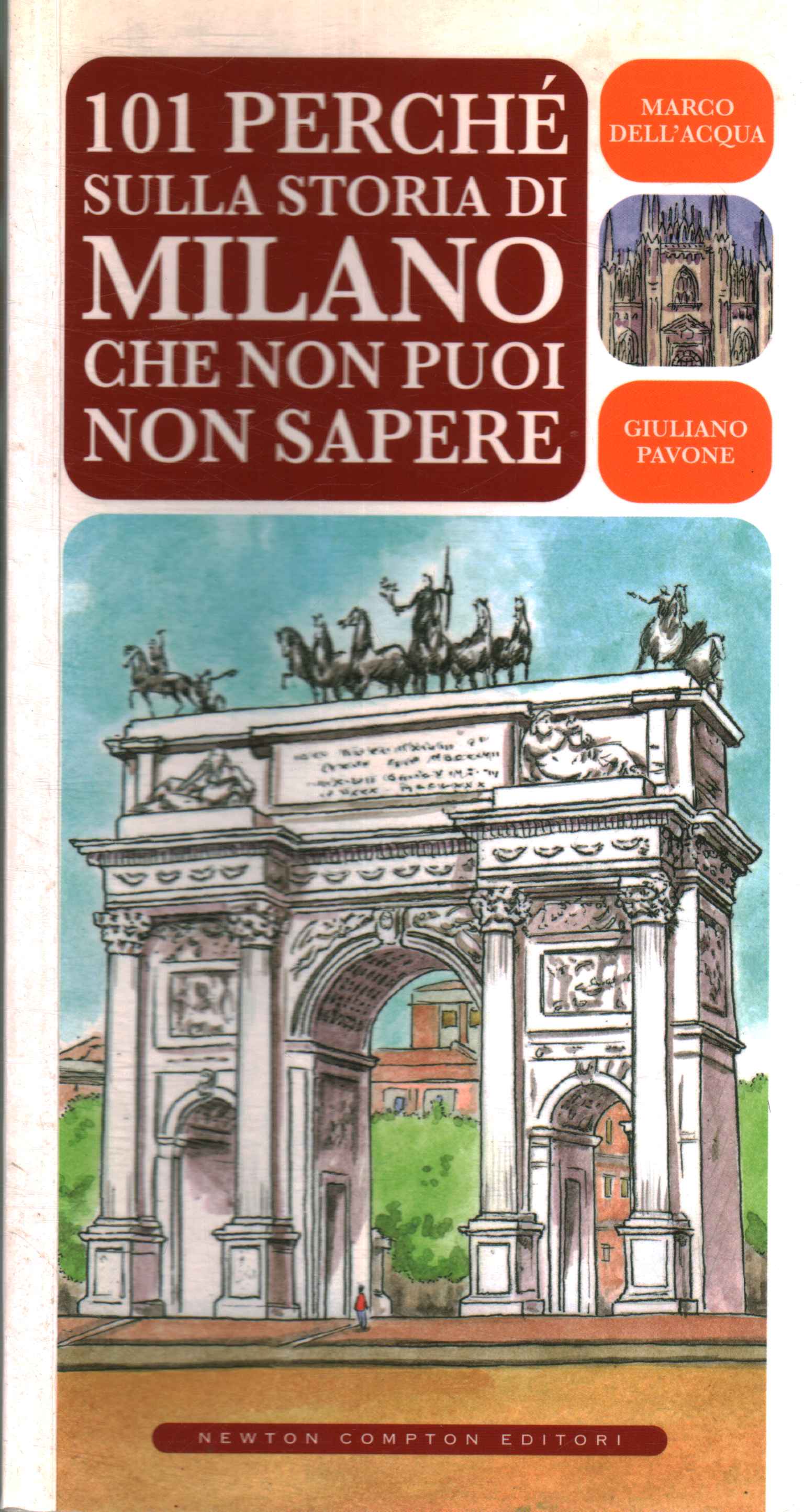 101 perché sulla storia di Milano che non puoi non …