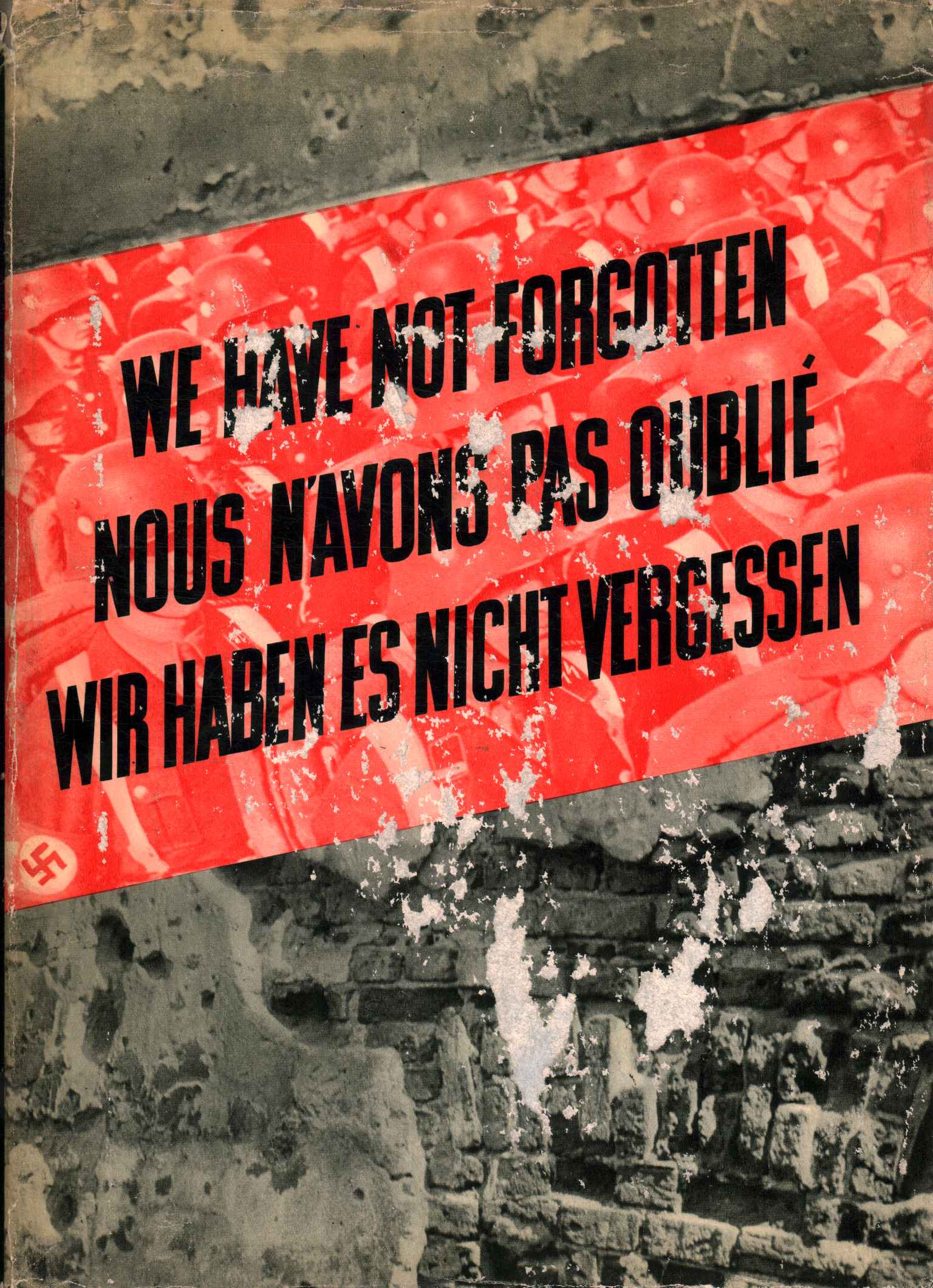 1939-1945. We have not forgotten / Nous n'avons pas oublié …