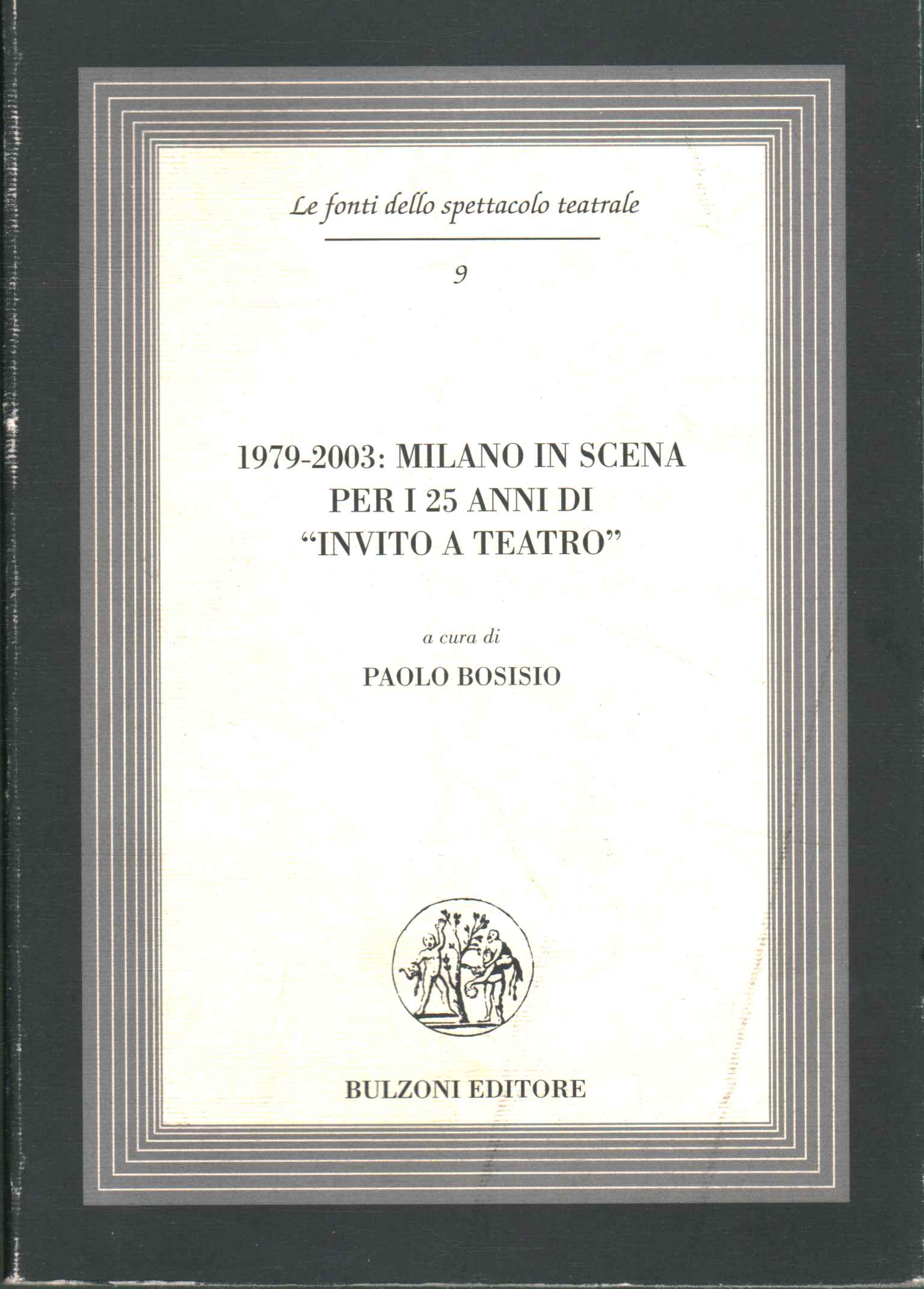 1979-2003, Milano in scena per i 25 anni di Invito …