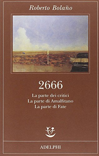 2666. La parte dei critici. La parte di Amalfitano. La …