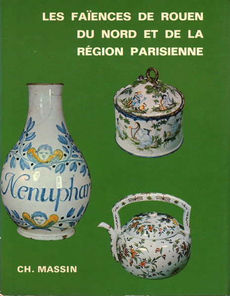 Les faïences de Rouen du Nord et de la Région …