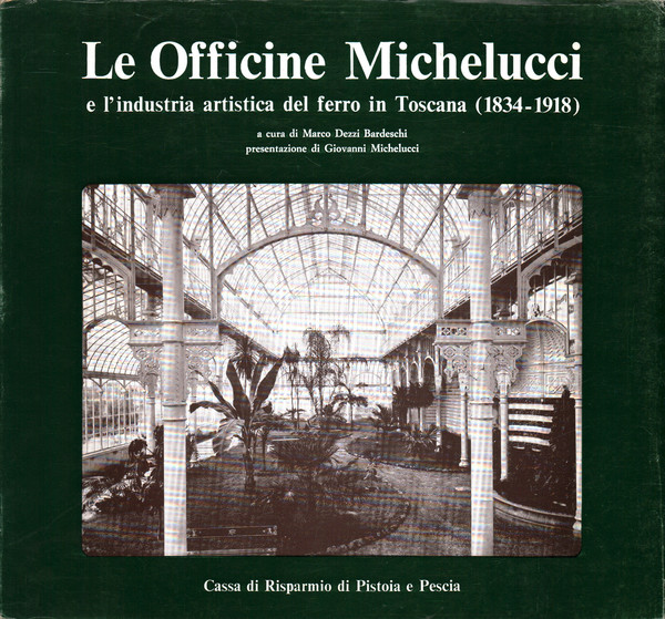 Le officine Michelucci e l'industria artistica del ferro in Toscana …