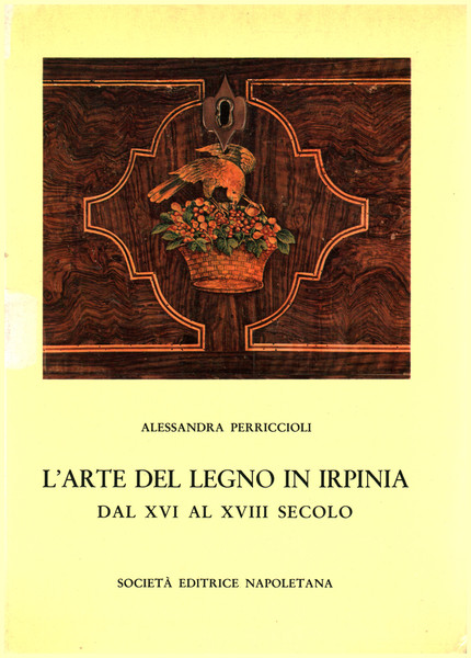 L'arte del legno in Irpina dal XVI al XVIII Secolo