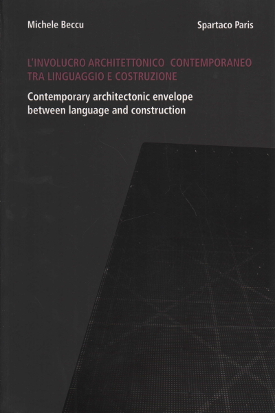 L'involucro architettonico contemporaneo tra linguaggio e costruzione