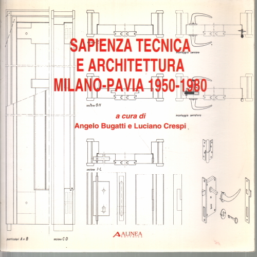 Sapienza tecnica e architettura milano-Pavia 1950-1980