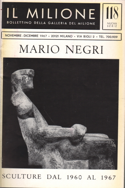 Bollettino della Galleria del Milione. Mario Negri. Novembre,Dicembre 1967. N.118
