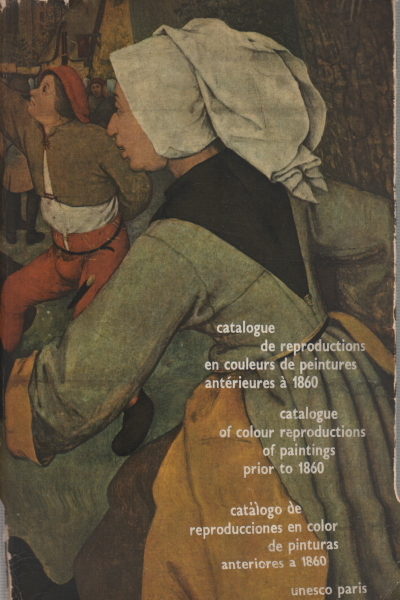 Catalogue de reproductions en couleurs de peintures antérieures à 1860