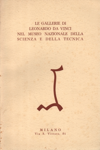 Le gallerie di Leonardo da Vinci nel Museo Nazionale della …