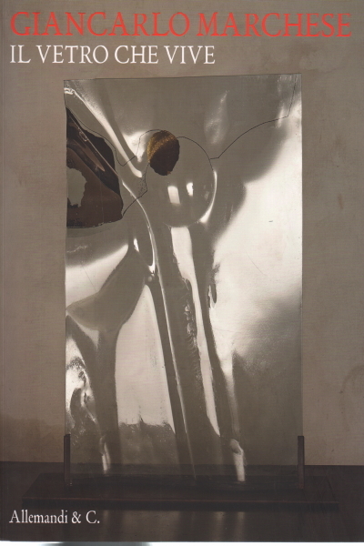 Il vetro che vive / Making Glass Alive