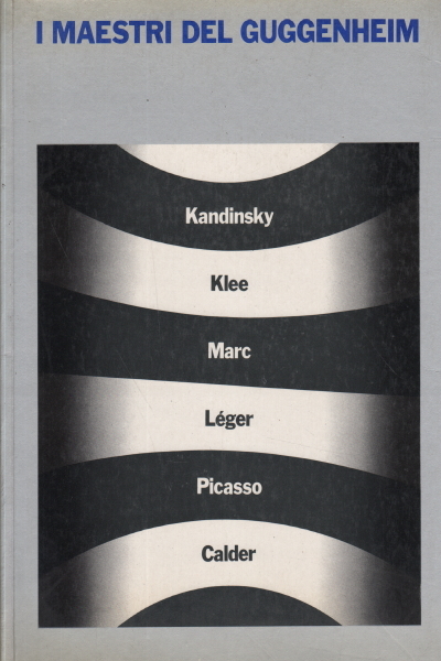 I maestri del Guggenheim