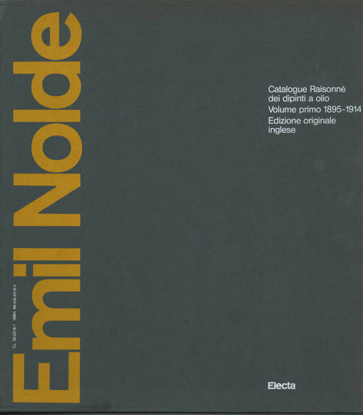 Emil Nolde Catalogue Raisonné of the Oil-Paintings 1895-1914